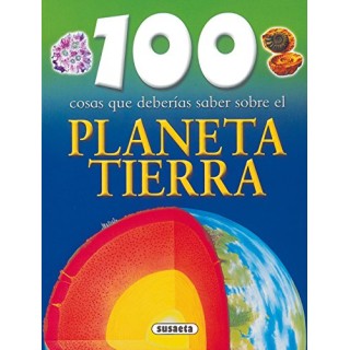 100 cosas que deberías saber sobre el Planeta Tierra